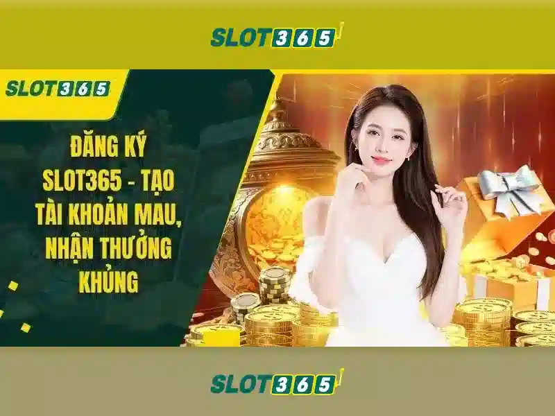 Slot365 rút tiền – tổng quan và giá trị cốt lõi