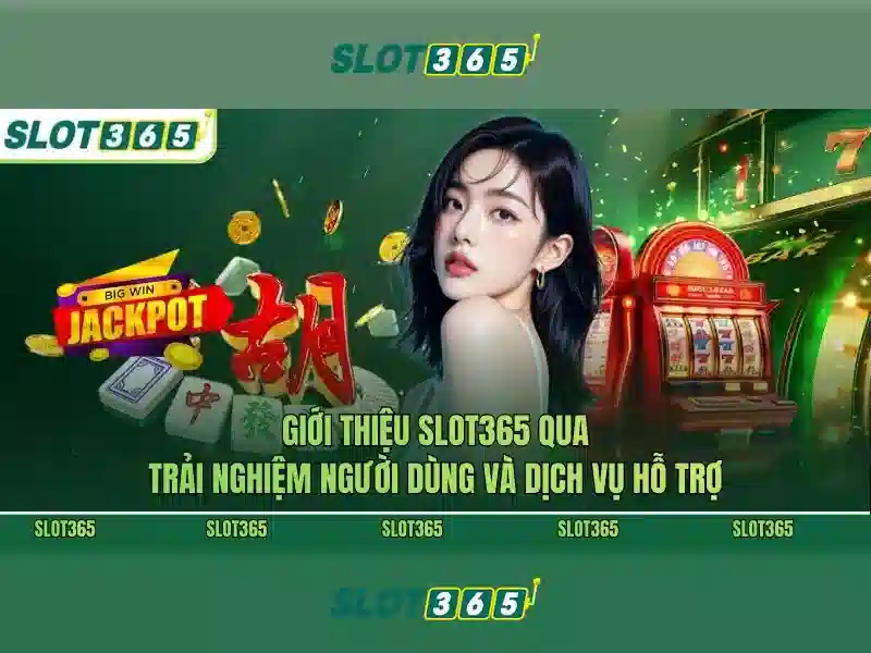 slot365 có uy tín không: Đánh giá và trải nghiệm