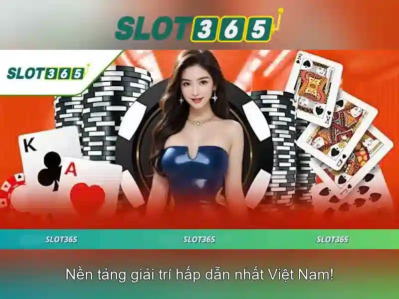 Trải nghiệm chơi tại Slot365