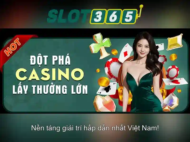 Slot365 - Trải nghiệm casino trực tuyến đẳng cấp