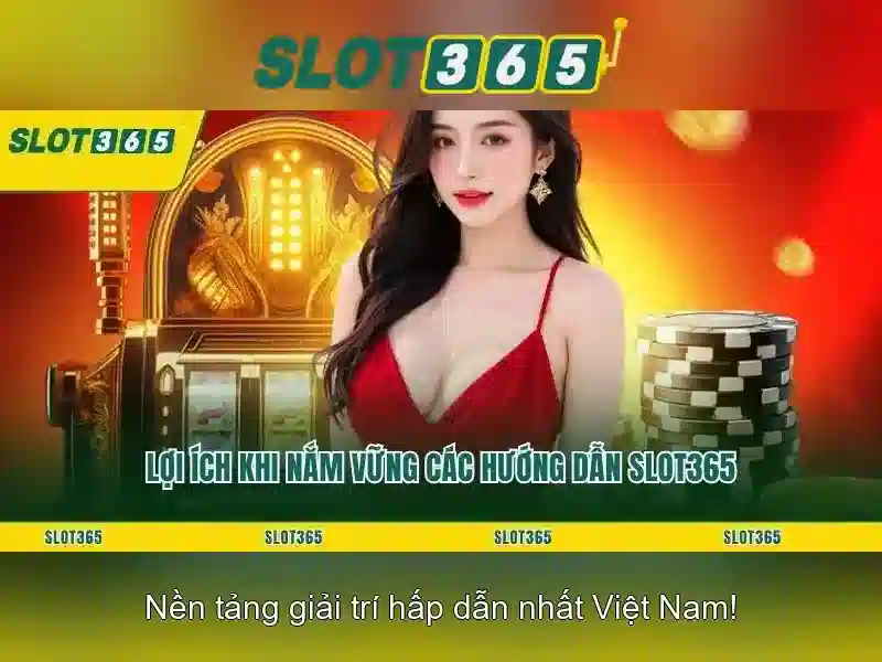 Slot365: Nền tảng casino trực tuyến uy tín cho người chơi Việt